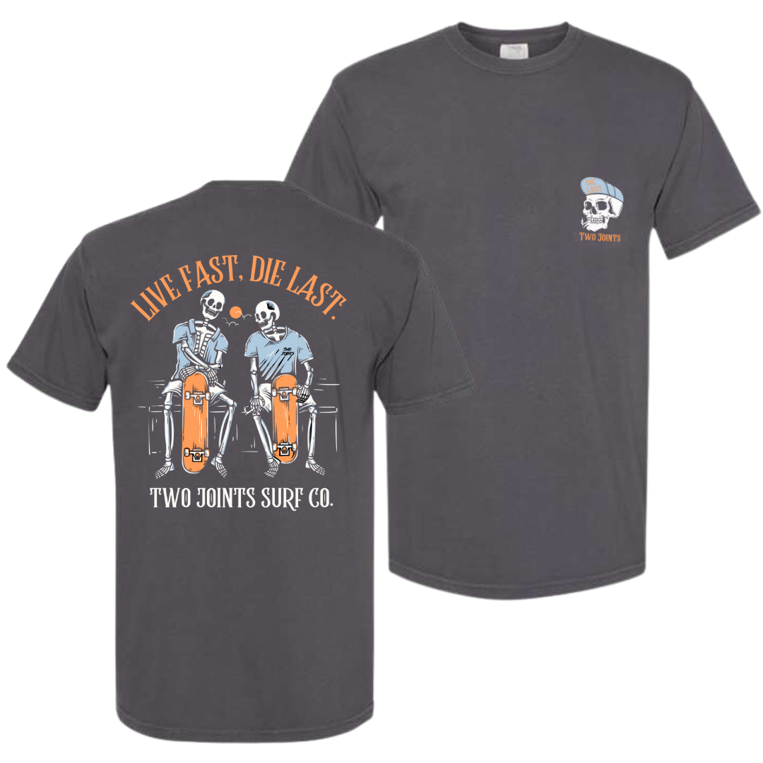 Live Fast, Die Last. Two Joints Surf Co.