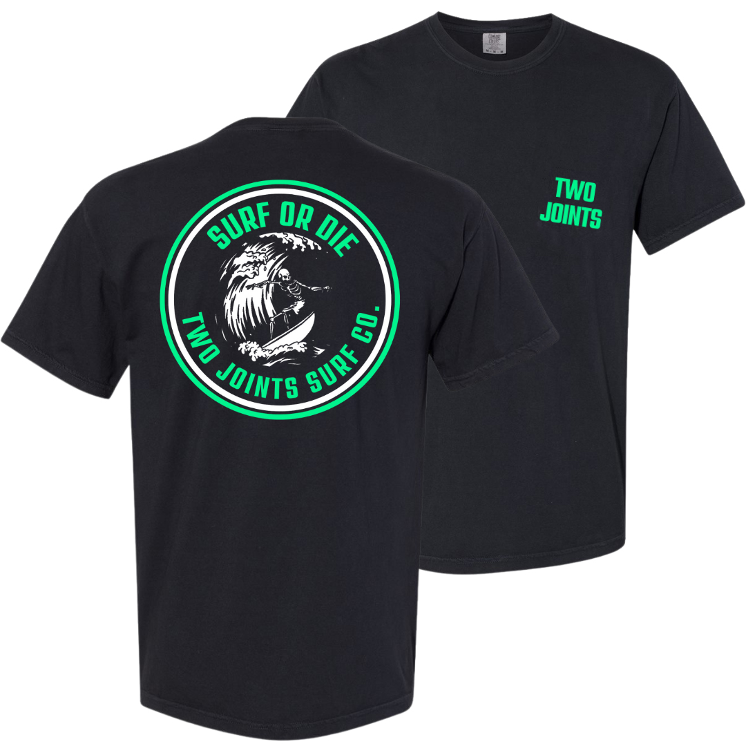 Surf or Die Two Joints Surf Co.